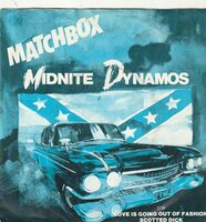 Matchbox - Midnite dynamos + Love is going out of fashion (Vinylsingle)