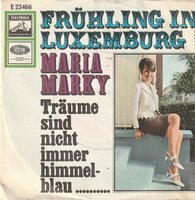 Maria Marky - Fruhling In Luxemburg + Tr?ume Sind Nicht Immer Himmelblau (Vinylsingle)