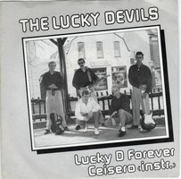 Lucky Devils - Lucky D. Forever + Ceisero (Vinylsingle)