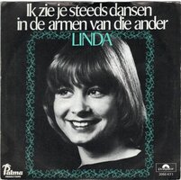 Linda - Ik zie je steeds dansen in de armen van een ander + Weet je wat ik wil (Vinylsingle)