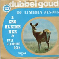 Limbra Zusjes - Zeg kleine ree + Twee reebruine ogen (Vinylsingle)