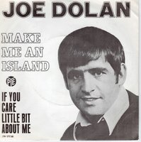Joe Dolan - Make me an island + If you care a little bit about me (Vinylsingle)