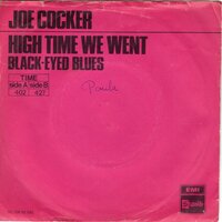 Joe Cocker - High time we went + Black eyed blues (Vinylsingle)