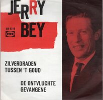 Jerry Bey - Zilverdraden tussen 't goud + De ontvluchte gevangene (Vinylsingle)