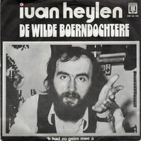 Ivan Heylen - De wilde boerendochter + Ik had zo geirn mee (Vinylsingle)