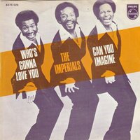 Imperials - Who's gonna love me + Can you imagine (Vinylsingle)