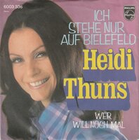 Heidi Thuns - Ich Stehe Nur Auf Bielefeld + Wer Will Noch Mal (Vinylsingle)