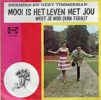 Gert & Hermien Timmerman - Mooi is het leven met jou + Weet je nog (Vinylsingle)
