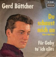 Gerd Buttcher - Du Schaust Mich An + Fur Gaby Tu' Ich Alles (Vinylsingle)