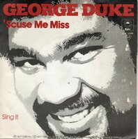 George Duke - Scuse Me Miss + Sing It (Vinylsingle)