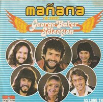 George Baker Selection - Manana + As long the sun will shine (Vinylsingle)