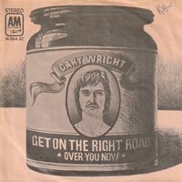 Gary Wright - Get On The Right Road + Over You Now (Vinylsingle)