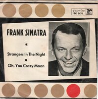 Frank Sinatra - Strangers in the night + Oh, you crazy moon (Vinylsingle)