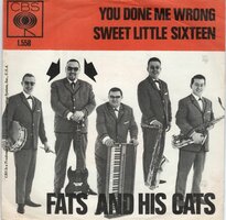 Fats and his Cats - You done me wrong + Sweet little sixteen (Vinylsingle)