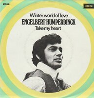 Engelbert Humperdinck - Winter world of love + Take my heart (Vinylsingle)