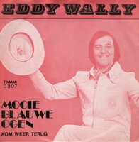 Eddy Wally - Mooie blauwe ogen + Kom weer terug (Vinylsingle)