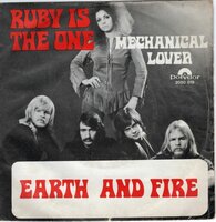 Earth & Fire - Ruby is the one + Mechanical lover (Vinylsingle)