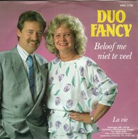 Duo Fancy - Beloof me niet teveel + La vie (Vinylsingle)
