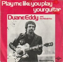 Duane Eddy - Play me like you play your guitar + Blue montana sky (Vinylsingle)