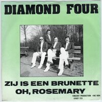 Diamond Four - Zij Is Een Brunette + Oh, Rosemary (Vinylsingle)