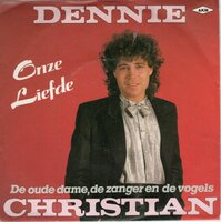 Dennie Christian - Onze liefde + De oude dame. de zanger en de vogels (Vinylsingle)