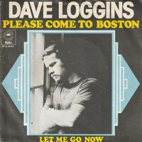 Dave Loggins - Please come to Boston + Let me go now (Vinylsingle)