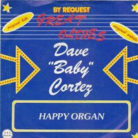 Dave "Baby" Cortez / Sam Cooke - Happy Organ + You send me (Vinylsingle)