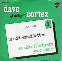 Dave "Baby" Cortez - Unaddressed Letter + Someone Has Taken Your Place (Vinylsingle)