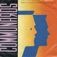 Communards - Don't leave me this way + Sanctified (Vinylsingle)