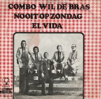 Combo Wil de Bras - Nooit Op Zondag + El Vida (Vinylsingle)