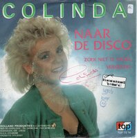 Colinda - Naar De Disco + Zoek Niet Te Vroeg Verkering (Vinylsingle)