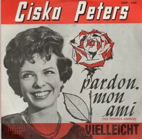 Ciska Peters - Pardon, mon ami + Vielleicht (Vinylsingle)