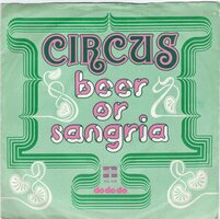 Circus - Beer or sangria + Do do do (Vinylsingle)