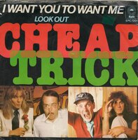 Cheap Trick - I want you to want me + Look out (Vinylsingle)