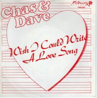 Chas & Dave - Wish I Could Write A Love Song + Thats What I Like (Vinylsingle)