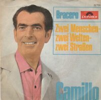 Camillo - Bracero	 + Zwei Menschen - Zwei Welten - Zwei Strassen (Vinylsingle)