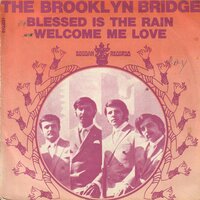 Brooklyn Bridge - Welcome me love + Blessed is the rain (Vinylsingle)