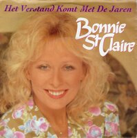 Bonnie St.Claire - Het Verstand Komt Met De Jaren + Beloof Me Dat 't Voorbij Is (Vinylsingle)