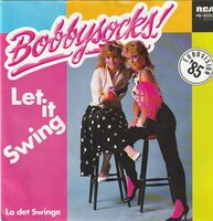 Bobbysocks - Let it swing + La det swinge (Vinylsingle)