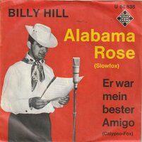 Billy Hill - Alabama Rose + Er War Mein Bester Amigo (Vinylsingle)