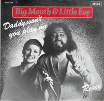 Big Mouth & Little Eve - Daddy, won't you play me + Rosie (Vinylsingle)