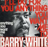 Barry White - I'll do for you anything you want me to + Anything (Vinylsingle)