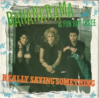 Bananarama - Really saying something + Give us back our cheap fares (Vinylsingle)
