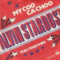 Alvin Stardust - My coo ca choo + Pull together (Vinylsingle)