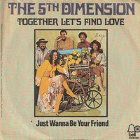 5th Dimension - Together Let's Find Love + I Just Wanna Be Your Friend (Vinylsingle)