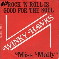 Winky Hawks - Rock & roll is good for the Soul + Miss Molly (Vinylsingle)