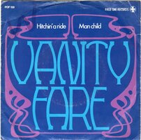 Vanity Fare - Hitchin' a ride + Man child (Vinylsingle)