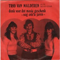 Trio van Malderen - Dank Voor Dat Mooie Geschenk + Nog Enk'le Jaren (Vinylsingle)