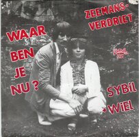 Sybil & Wiel - Waar ben je nu + Zeemansverdriet (Vinylsingle)