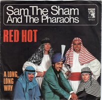 Sam the Sham - Red Hot + A long long way (Vinylsingle)